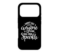 Custodia per iPhone 17 Pro Citazione motivazionale "Don't Let Anyone Ever Dull Your Sparkle