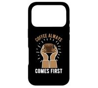Custodia per iPhone 17 Pro Coffee Always Come First Funny Cafeine Baristas Coffee Lover
