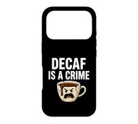 Custodia per iPhone 17 Pro Coffee Lover Decaf Is A Crime Funny Caffeine Addict