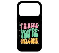 Custodia per iPhone 17 Pro Con scritta in inglese "I'm Here You're Welcome Funny Saying For Women Kids Girls