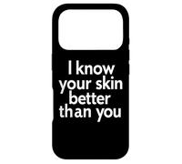 Custodia per iPhone 17 Pro Conosco la tua pelle meglio di te Estetista divertente
