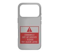 Custodia per iPhone 17 Pro Currently Out of Service Please Try Again Later Funny Sign