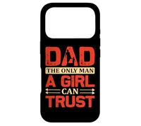 Custodia per iPhone 17 Pro Dad the only Man a Girl can trust citazione per la festa del