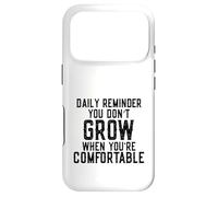 Custodia per iPhone 17 Pro Daily Reminder You Don't Grow Motivational Comfort Zone
