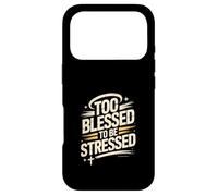 Custodia per iPhone 17 Pro Design con scritta "Too Blessed To Be Stressed God"
