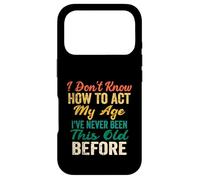 Custodia per iPhone 17 Pro Detti divertenti degli anziani, Non so come comportarmi la mia età