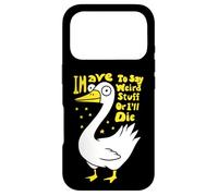 Custodia per iPhone 17 Pro Devo dire cose strane o morirò scherzo per gli amanti dell'oca