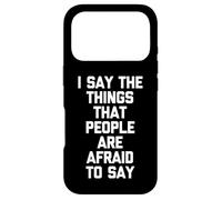 Custodia per iPhone 17 Pro Dico le cose che le persone hanno paura di dire - Detto divertente