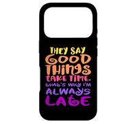 Custodia per iPhone 17 Pro Dicono che le cose buone richiedono tempo - ecco perché sono sempre in ritardo