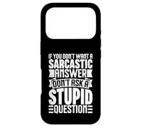 Custodia per iPhone 17 Pro Divertente detto sarcastico Smettila di fare domande stupide