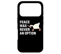 Custodia per iPhone 17 Pro Divertente dicendo che la pace non è mai stata un"opzione Oca Donne Uomini