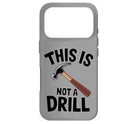 Custodia per iPhone 17 Pro Divertente gioco di parole Questo non è un trapano, martello da falegname tuttofare