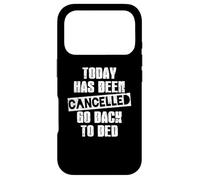 Custodia per iPhone 17 Pro Divertente - Oggi è stato cancellato Torna a letto