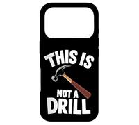 Custodia per iPhone 17 Pro Divertente Questo non è un trapano, tuttofare, falegname, martello, gioco di parole