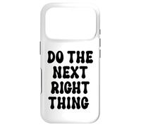 Custodia per iPhone 17 Pro Do the Next Right Thing Signs Saying Do the Next Right Thing
