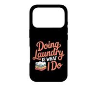 Custodia per iPhone 17 Pro Doing Laundry Is What I Do House Chore Domestic -