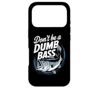 Custodia per iPhone 17 Pro Don’t Be A Dumb Bass Funny Fishing Lover