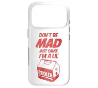 Custodia per iPhone 17 Pro Dont Be Mad Just Because Im A Lil Cooler Tee and Decor Bags