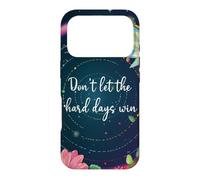 Custodia per iPhone 17 Pro Don't Let the Hard Days Win,Dont Let the Hard Days Win Phone