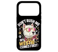 Custodia per iPhone 17 Pro Don't Rush Me My Westie Comes First