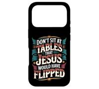 Custodia per iPhone 17 Pro Don't Sit At Tables That Jesus Would Have Flipped -