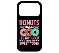 Custodia per iPhone 17 Pro Donuts Because It's Not Good To Ignore Your Sweet Tooth