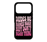 Custodia per iPhone 17 Pro Dudes Be Named Noah But Don't Noah Thing