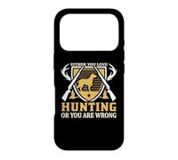 Custodia per iPhone 17 Pro Either You Love Hunting Or You Are Wrong Hunter Life
