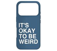 Custodia per iPhone 17 Pro Empowering Message It's Okay To Be Weird
