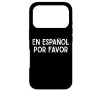 Custodia per iPhone 17 Pro En Español Por Favor - Citazione spagnola