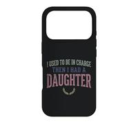 Custodia per iPhone 17 Pro Ero il responsabile poi ho avuto una figlia Funny Tee 2
