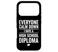 Custodia per iPhone 17 Pro Everyone Calm Down I Have A High School Diploma Graduation