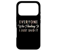 Custodia per iPhone 17 Pro Everyone Was Thinking It Just Said It Funny Sarcastica Citazione