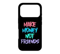 Custodia per iPhone 17 Pro Fare soldi Non Amici Divertente Hustle Grind Citazioni Sarcastiche
