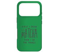 Custodia per iPhone 17 Pro First I Drink The Matcha Then I Do The Things Funny Quote