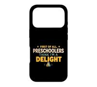 Custodia per iPhone 17 Pro First of All Preschoolers Think Im a Delight Back To School