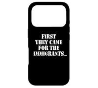 Custodia per iPhone 17 Pro First They Came For The Immigrants No One Left To Speak Poem