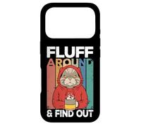 Custodia per iPhone 17 Pro Fluff Around And Find Out Funny Cat Adult Humor Kitten Owner