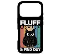 Custodia per iPhone 17 Pro Fluff Around And Find Out Funny Cat Adult Humor Kitten Owner
