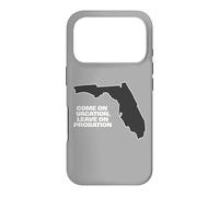 Custodia per iPhone 17 Pro Fun Florida Vieni in vacanza, Lascia su Probation divertente