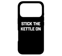 Custodia per iPhone 17 Pro Funny British Slang Stick The Kettle On