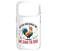 Custodia per iPhone 17 Pro Funny Chicken - Dopo che Dio mi ha fatto ha detto Ta Da