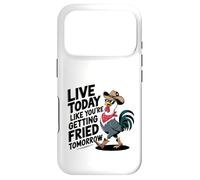 Custodia per iPhone 17 Pro Funny Chicken Live Today Like You Get Fried Domani