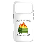Custodia per iPhone 17 Pro Funny Dumpster Fire Meme Light of Mine Let it Shine Humor