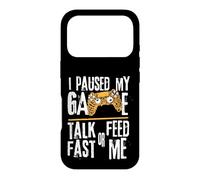 Custodia per iPhone 17 Pro Funny I Paused My Game Talk Fast or Feed Me Gamer Gaming