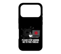 Custodia per iPhone 17 Pro Funny IT Support Please Stop Adding Me To This Thread