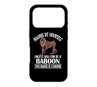 Custodia per iPhone 17 Pro Funny Mens Womens Boy Always Be Yourself Unless Baboon Lover