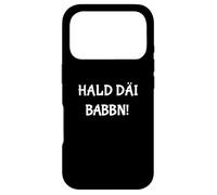 Custodia per iPhone 17 Pro Funny saying Fränkisch für Franken: Hald däi Babbn