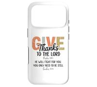 Custodia per iPhone 17 Pro Give Thanks to the Lord Psalm 136 He Will Fight Exodus 14:14