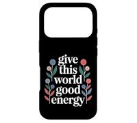 Custodia per iPhone 17 Pro Give This World Good Energy Positivity Impact Influence -